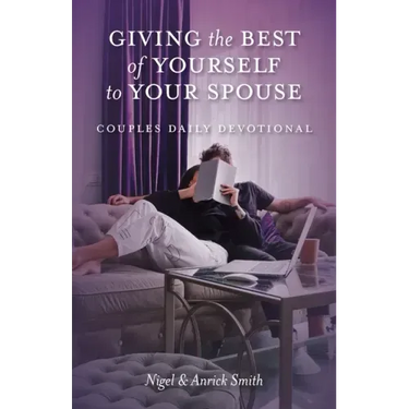 Giving the Best of Yourself to Your Spouse: Couples Daily Devotional