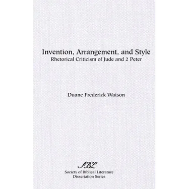 Invention, Arrangement, and Style: Rhetorical Criticism of Jude and 2 Peter