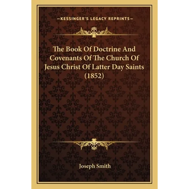 The Book Of Doctrine And Covenants Of The Church Of Jesus Christ Of Latter Day Saints (1852)