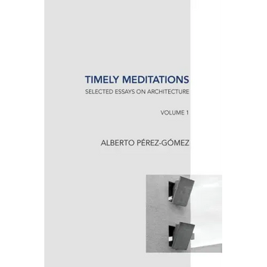 Timely Meditations, vol.1: Architectural Theories and Practices
