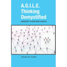 A.G.I.L.E. Thinking Demystified: Mindset Over Mechanics
