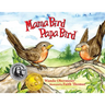 Mama Bird Papa Bird