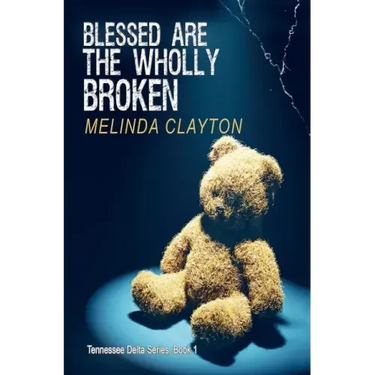 Blessed Are the Wholly Broken