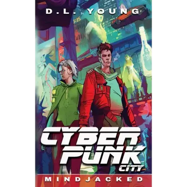 Cyberpunk City Book Four: Mindjacked