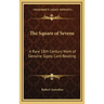 The Square of Sevens: A Rare 18th Century Work of Genuine Gypsy Card Reading