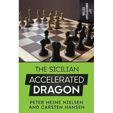 The Sicilian Accelerated Dragon - 20th Anniversary Edition