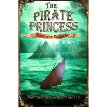 The Pirate Princess: Return to the Emerald Isle