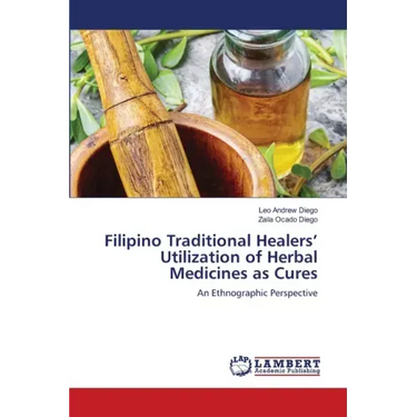 Filipino Traditional Healers' Utilization of Herbal Medicines as Cures