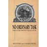 No Ordinary Task: Hidden Stories from West Virginia's History