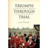Triumph Through Trial: The Untold Story Behind the Cannonization of Sister Maria Faustina Kowalska