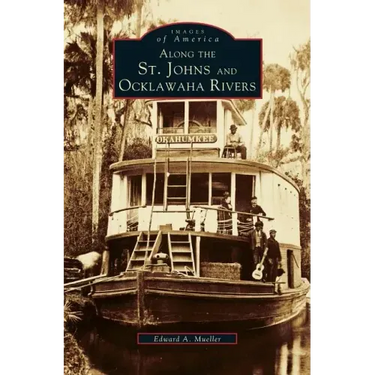 Along the St. Johns and Ocklawaha Rivers