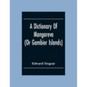 A Dictionary Of Mangareva (Or Gambier Islands)