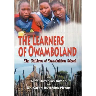 The Learners of Owamboland, the Children of Twaalulilwa School