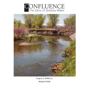 Confluence: The Story of Greeley Water