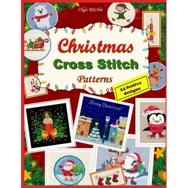 Christmas Cross Stitch Patterns 24 festive designs: Embroidery patterns