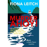 Murder Ahoy!: A laugh out loud cozy mystery.