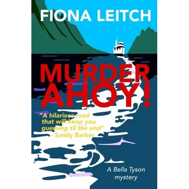 Murder Ahoy!: A laugh out loud cozy mystery.