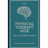 Physical Therapy Aide: What You Need to Know