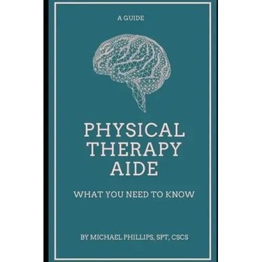 Physical Therapy Aide: What You Need to Know