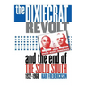 Dixiecrat Revolt and the End of the Solid South, 1932-1968