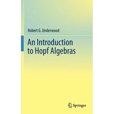 An Introduction to Hopf Algebras