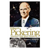 William H. Pickering: America's Deep Space Pioneer