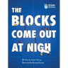 The Blocks Come Out at Night