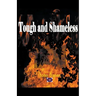 Tough and Shameless