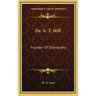 Dr. A. T. Still: Founder of Osteopathy