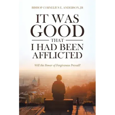 It Was Good That I Had Been Afflicted: Will the Power of Forgiveness Prevail?