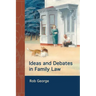 Ideas and Debates in Family Law