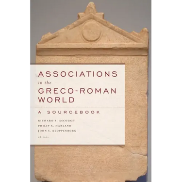 Associations in the Greco-Roman World: A Sourcebook
