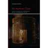 The Aesthetic Clinic: Feminine Sublimation in Contemporary Writing, Psychoanalysis, and Art