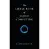 The Little Book of Cloud Computing