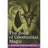 The Book of Ceremonial Magic