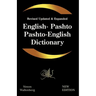 English - Pashto, Pashto - English Dictionary: A modern dictionary of the Pakhto, Pushto, Pukhto Pashtoe, Pashtu, Pushtu, Pushtoo, Pathan, or Afghan l
