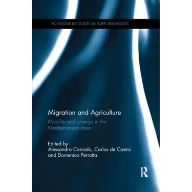 Migration and Agriculture: Mobility and Change in the Mediterranean Area