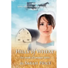 Hills of Wheat: The Amish of Lancaster
