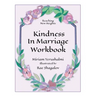 Reaching New Heights Through Kindness in Marriage Workbook