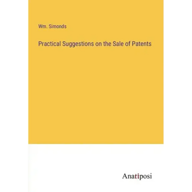Practical Suggestions on the Sale of Patents