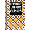 Feminist Theory and the Classics