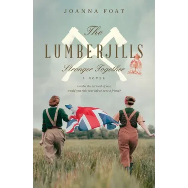 The Lumberjills Stronger Together