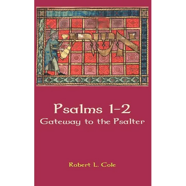 Psalms 1-2: Gateway to the Psalter