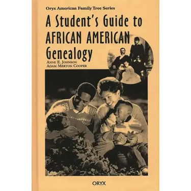 A Student's Guide to African American Genealogy