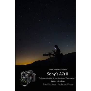 The Complete Guide to Sony's Alpha 7r II (B&W Edition)