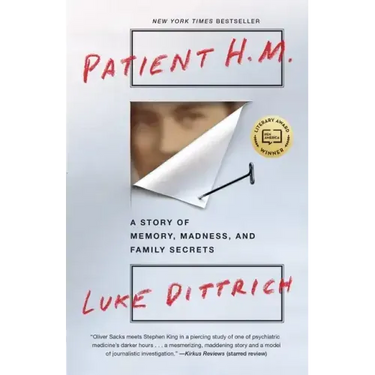 Patient H.M.: A Story of Memory, Madness, and Family Secrets