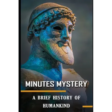 Minutes Mystery: A Brief History of Humankind