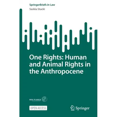 One Rights: Human and Animal Rights in the Anthropocene