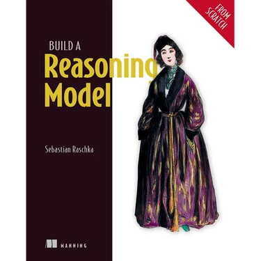Build a Reasoning Model (from Scratch)