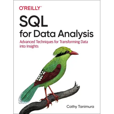 SQL for Data Analysis: Advanced Techniques for Transforming Data Into Insights